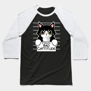 Bad cattitude prisoner cat Baseball T-Shirt